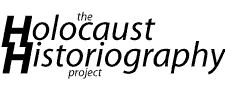 The Holocaust Historiography Project